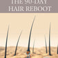 The 90-Day Hair Reboot Guide (Digital Download)